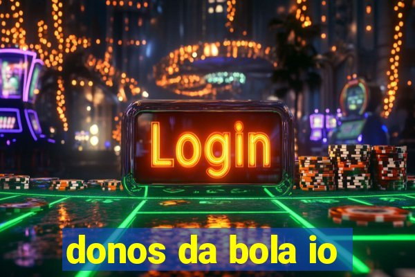 donos da bola io